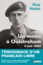 Guy Hattu - Un matin à Ouistreham, 6 juin 1944 - Témoignage d'un français libre.