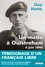 Un matin à Ouistreham, 6 juin 1944. Témoignage d'un français libre