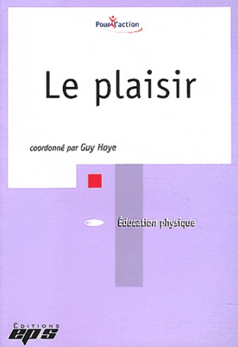 Guy Haye - Le plaisir.