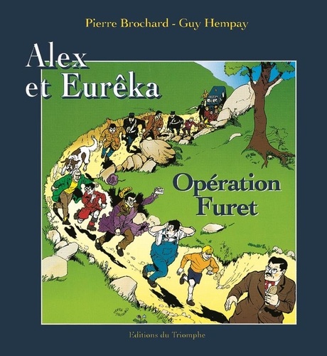 Guy Hempay et Pierre Brochard - Les aventures d'Alex et Eurêka. 1 : Opération Furet.