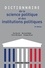 Dictionnaire de la science politique et des institutions politiques 8e édition