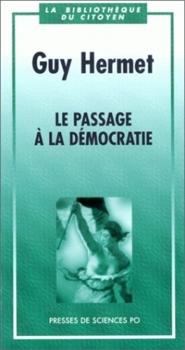 Guy Hermet - Le passage à la démocratie.