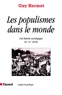 Guy Hermet - Les Populismes dans le monde - Une histoire sociologique (XIXe-XXe siècle).