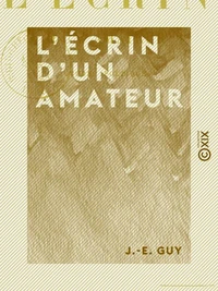 L'Écrin d'un amateur - Études poétiques