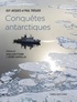 Guy Jacques et Paul Tréguer - Conquêtes antarctiques.