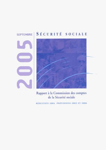 Guy Janssen - Les comptes de la sécurité sociale : Résultats 2004 - Prévisions 2005 et 2006.