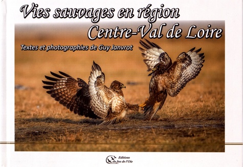 Vies sauvages en région Centre-Val de Loire