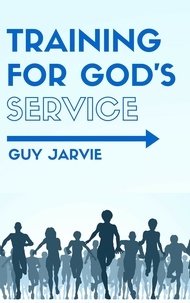  Guy Jarvie - Training for God's Service.