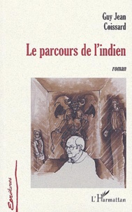 Guy Jean Coissard - Le parcours de l'indien.