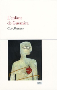 Guy Jimenes - L'enfant de Guernica.