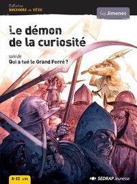 Guy Jimenes - Le démon de la curiosité suivi de Qui a tué le Grand Ferré ?.