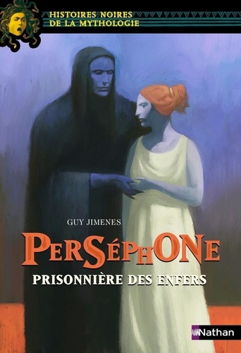 Perséphone. Prisonnière des enfers
