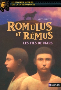 Guy Jimenes - Romulus et Rémus - Les fils de Mars.