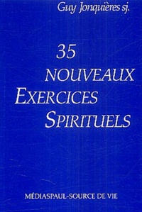 Guy Jonquières - 35 nouveaux exercices spirituels.