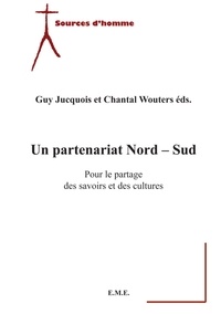 Guy Jucquois et Chantal Wouters - Un partenariat Nord-Sud pour le partage des savoirs et des cultures.