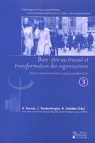 Guy Karnas et Christian Vandenberghe - Développement des compétences, investissement professionnel et bien-être des personnes - Volume 3, Bien-être au travail et transformation des organisations.