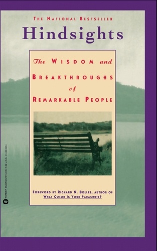 Hindsights. The Wisdom and Breakthroughs of Remarkable People
