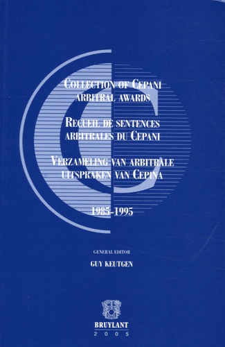 Guy Keutgen - recueil de sentences arbitrales du CEPANI - Collection of CEPANI arbitral awards / Verzameling van arbitrale uitspraken van CEPANI 1985-1995.
