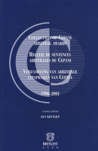 Guy Keutgen - Recueil de sentences arbitrales du CEPANI - 1996-2001.
