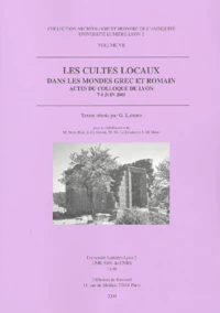 Les cultes locaux dans les mondes grec et romain