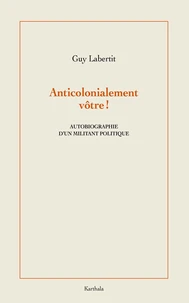 Anticolonialement vôtre !