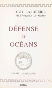 Guy Labouérie - Défense et océans - Propos de marin, 1969-1994.