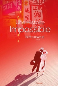 Guy Lagache - Une histoire impossible - premier roman.