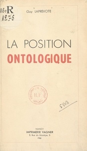 Guy Laprevote - La position ontologique.