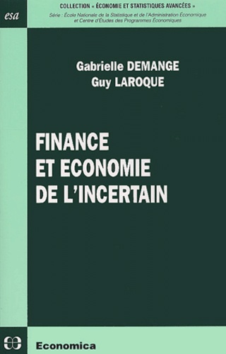 Guy Laroque et Gabrielle Demange - Finance Et Economie De L'Incertain.
