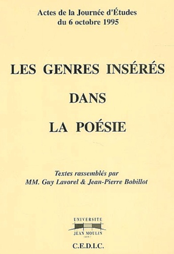 Guy Lavorel et Jean-Pierre Bobillot - Les genres insérés dans la poésie - Actes de la journée d'études du 6 octobre 1995.