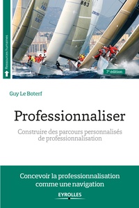Guy Le Boterf - Professionnaliser - Construire des parcours personnalisés de professionnalisation.