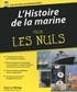 Guy Le Moing - L'histoire de la marine pour les nuls.