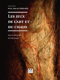 Guy Lecerf - Les jeux de l'art et du chaos.