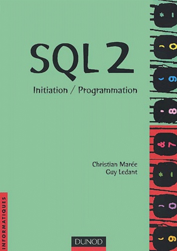 Guy Ledant et Christian Marée - Sql 2. Initiation / Programmation.