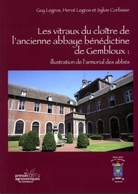 Guy Legros et Hervé Legros - Les vitraux du cloître de l'abbaye bénédictine de Gembloux - Illustration de l'armorial des abbés.