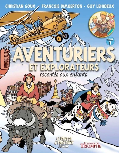 couverture de : Aventuriers et explorateurs racont&eacute;s aux enfants  : Tome 1