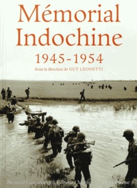Guy Leonetti - Mémorial Indochine 1945-1954.