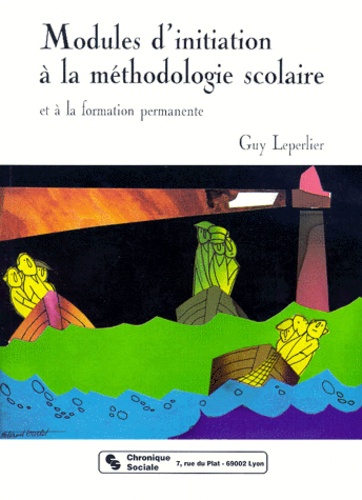 Guy Leperlier - Modules d'initiation à la méthodologie scolaire - Et la formation permanente.