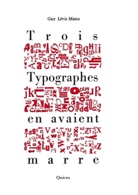 Rapidshare ebooks téléchargement gratuit Trois typographes en avaient marre (French Edition) par Guy Lévis Mano, Autexier Samuel