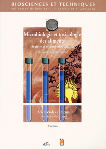 Guy Leyral et Elisabeth Vierling - Microbiologie Et Toxicologie Des Aliments. Hygiene Et Securite Alimentaires.