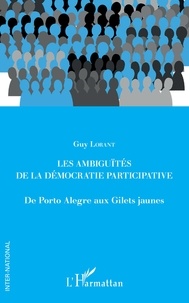 Livres anglais audios téléchargement gratuit Les ambiguïtés de la démocratie participative  - De Porto Alegre aux Gilets jaunes en francais iBook par Guy Lorant