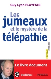 Guy Lyon Playfair - Les jumeaux et le mystère de la télépathie.