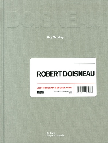 Guy Mandery - Robert Doisneau - Un photographe et ses livres.