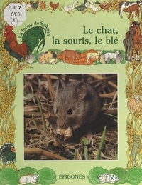 Guy Marchal et Eric Hansen - Le chat, la souris, le blé.
