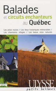 Balades et circuits enchanteurs au Québec