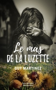 Guy Martinez - Le mas de la Luzette.