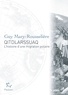 Guy Mary-Rousselière - Qitdlarssuaq - L'histoire d'une migration polaire.