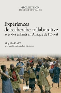 Guy Massart - Expériences de recherche collaborative avec des enfants en Afrique de l'Ouest - Voies et enjeux.
