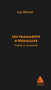 Guy Massat - Les fragments d'Héraclite.