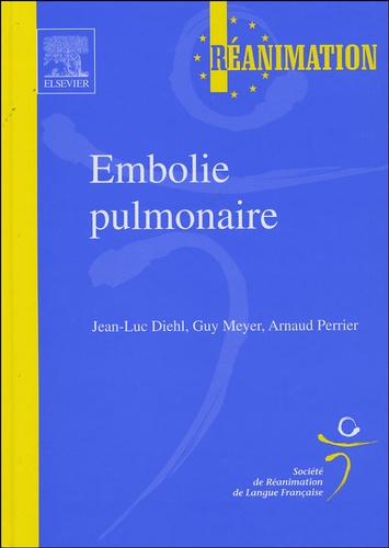 Guy Meyer et Arnaud Perrier - Embolie pulmonaire.